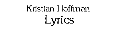 Kristian's Lyrics